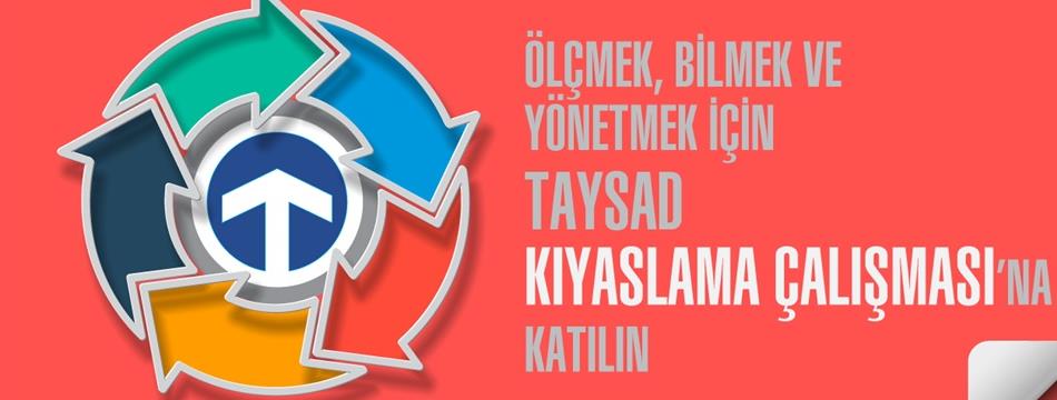 16. TAYSAD Kıyaslama Çalışması Başladı