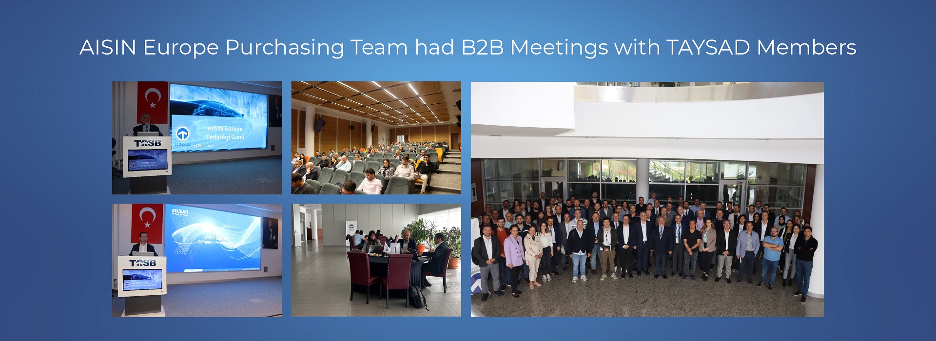 AISIN Europe Purchasing Team had B2B Meetings with TAYSAD Members