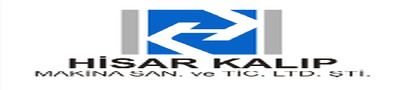 HİSAR KALIP MAKİNA SAN VE TİC. LTD. ŞTİ. HİSAR KALIP MAKİNA SAN VE TİC. LTD. ŞTİ.